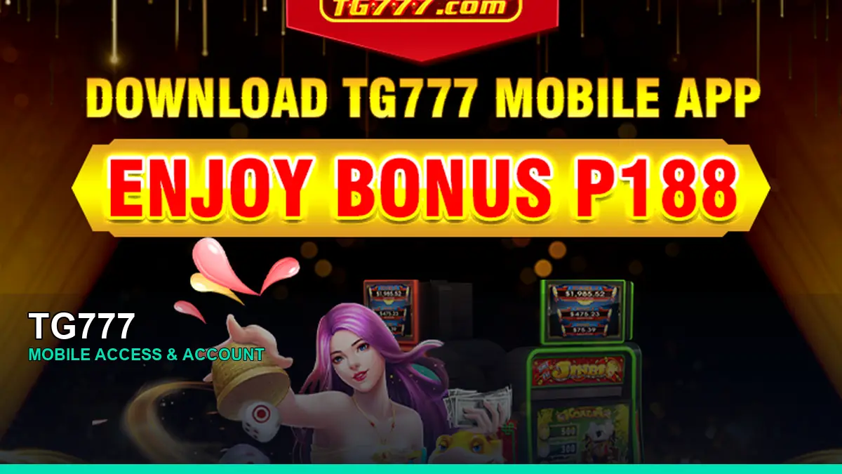 TG777 mobile account access guide for Philippine players